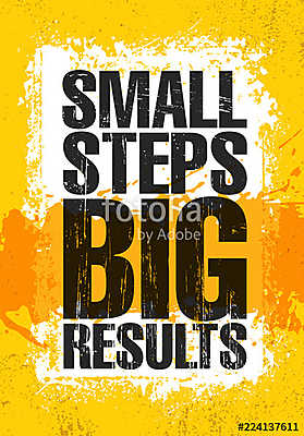 Small Steps. Big Results. Inspiring Creative Motivation Quote Poster Template. Vector Typography Banner Design Concept (bögre) - vászonkép, falikép otthonra és irodába