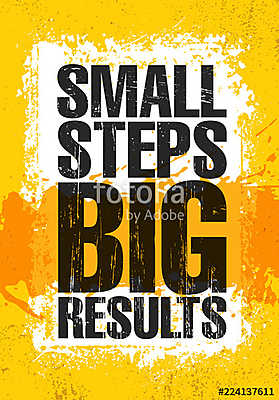 Small Steps. Big Results. Inspiring Creative Motivation Quote Poster Template. Vector Typography Banner Design Concept (vászonkép óra) - vászonkép, falikép otthonra és irodába