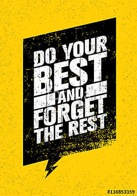 Do Your Best And Forget The Rest. Inspiring Sport And Fitness Creative Motivation Quote. (keretezett kép) - vászonkép, falikép otthonra és irodába