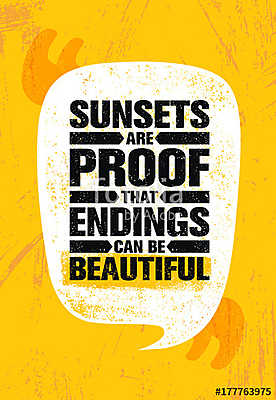 Sunsets Are Proof That Endings Can Be Beautiful. Inspiring Creative Motivation Quote Poster Template. Vector Typography (poszter) - vászonkép, falikép otthonra és irodába