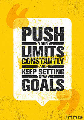 Push Your Limits Constantly And Keep Settings New Goals. Inspiring Creative Motivation Quote Poster Template (keretezett kép) - vászonkép, falikép otthonra és irodába
