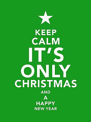 Keep Calm - It's Only Chrismtas and a Happy New Year (poszter) - vászonkép, falikép otthonra és irodába