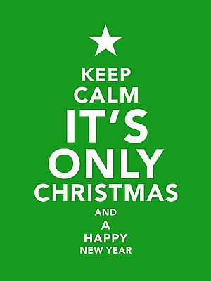 Keep Calm - It's Only Chrismtas and a Happy New Year (keretezett kép) - vászonkép, falikép otthonra és irodába