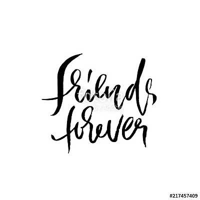 Friends forever. Hand drawn dry brush lettering. Ink illustration. Modern calligraphy phrase. Vector illustration. (poszter) - vászonkép, falikép otthonra és irodába