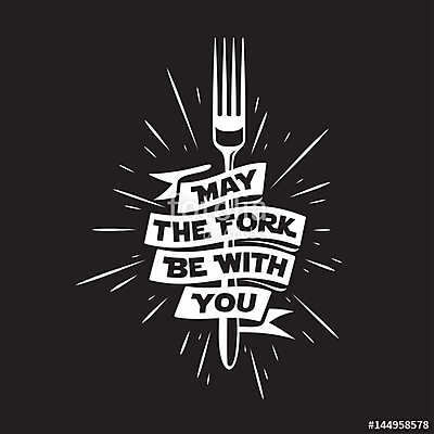 May the fork be with you kitchen and cooking related poster. Vec (fotótapéta) - vászonkép, falikép otthonra és irodába