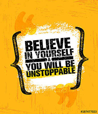 Believe In Yourself And You Will Be Unstoppable. Inspiring Creative Motivation Quote Poster Template. Vector Typography (bögre) - vászonkép, falikép otthonra és irodába