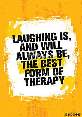 Laughing Is, And Always Will Be, The Best Form Of Therapy. Outstanding Inspiring Creative Motivation Quote Template. (többrészes kép) - vászonkép, falikép otthonra és irodába