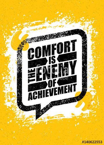 Comfort Is The Enemy Of Achievement. Strong Inspiring Creative Motivation Quote Template. Vector Typography Banner, Premium Kollekció