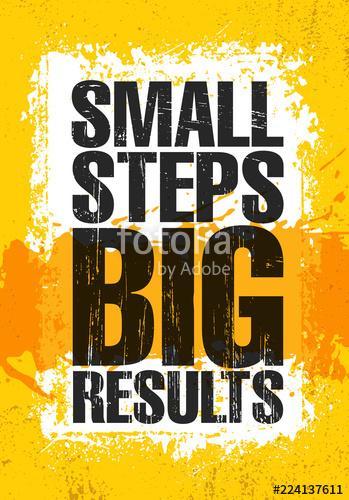 Small Steps. Big Results. Inspiring Creative Motivation Quote Poster Template. Vector Typography Banner Design Concept, Premium Kollekció