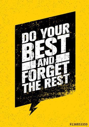 Do Your Best And Forget The Rest. Inspiring Sport And Fitness Creative Motivation Quote., Premium Kollekció