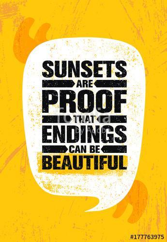 Sunsets Are Proof That Endings Can Be Beautiful. Inspiring Creative Motivation Quote Poster Template. Vector Typography, Premium Kollekció