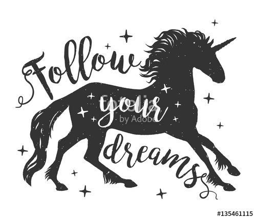 Follow your dreams unikornis sziluett, 