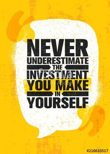 Never Underestimate The Investment You Make In Yourself. Inspiring Creative Motivation Quote Poster Template., Premium Kollekció