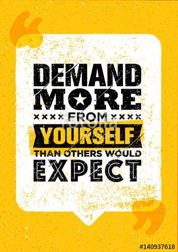 Demand More From Yourself Than Others Would Expect. Inspiration Creative Motivation Quote Template., Premium Kollekció