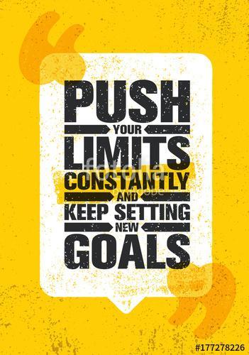 Push Your Limits Constantly And Keep Settings New Goals. Inspiring Creative Motivation Quote Poster Template, Premium Kollekció