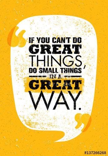 If You Can't Do Great Things, Do Small Things In A Great Way. Inspiring Creative Motivation Quote. Vector Typography, Premium Kollekció