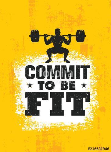 Commit To Be Fit. Inspiring Workout and Fitness Gym Motivation Quote Illustration Sign. Creative Strong Sport Vector, Premium Kollekció