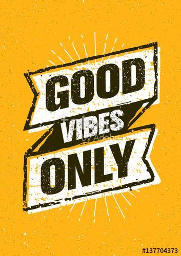 Good Vibes Only Inspiring Creative Motivation Quote. Vector Typography Banner Design Concept On Stained Background, Premium Kollekció