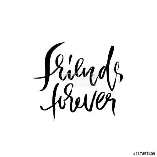 Friends forever. Hand drawn dry brush lettering. Ink illustration. Modern calligraphy phrase. Vector illustration., Premium Kollekció