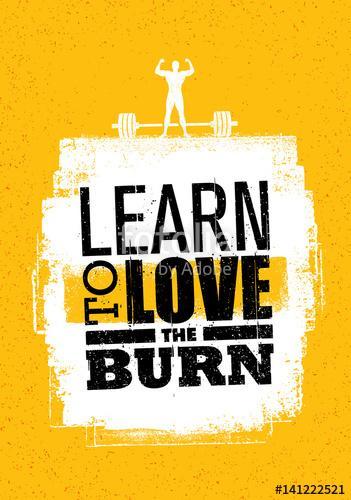 Learn To Love The Burn. Inspiring Workout and Fitness Gym Motivation Quote. Creative Vector Typography Banner, Premium Kollekció