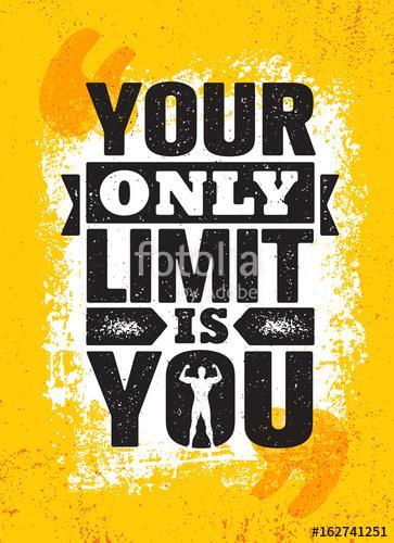 Your Only Limit Is You. Inspiring Creative Motivation Quote Poster Template. Vector Typography Banner Design Concept, Premium Kollekció