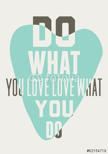 Tegye azt, amit szeretsz, szereti, amit csinál. A kék színek hát, Premium Kollekció